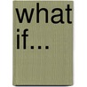 What If... door Sally Mumford