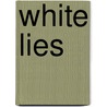 White Lies door Rachel Green