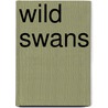 Wild Swans door Patricia Snodgrass