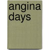 Angina Days by G. Nter Eich