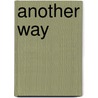 Another Way by Anna Martin
