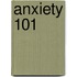 Anxiety 101
