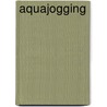 Aquajogging door Marcus Lupke