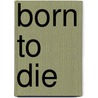 Born to Die by Doug Stringer