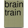 Brain Train by R. Palmer