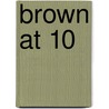 Brown at 10 door Guy Lodge