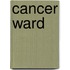 Cancer Ward