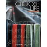 Choose Life door Sheurika Williams