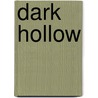 Dark Hollow door Anna Katherine Green