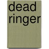 Dead Ringer door Mary Burton