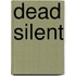 Dead Silent