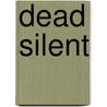 Dead Silent by Shirley Wells
