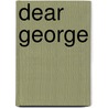 Dear George by Jan Miller