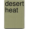 Desert Heat by D'Ann Lindun