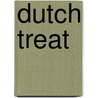 Dutch Treat by Andrew Grey