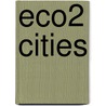 Eco2 Cities door Sebastian Moffatt