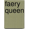 Faery Queen by Michelle M. Pillow
