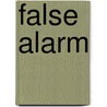 False Alarm by Rekha Ambardar
