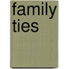 Family Ties door Janet Lee Barton