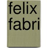 Felix Fabri door Ralf K�cks