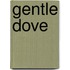Gentle Dove