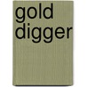 Gold Digger by Aleksandr Vionov