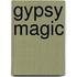 Gypsy Magic