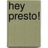 Hey Presto!