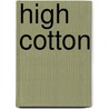 High Cotton by Gerry Helferich