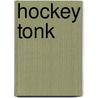 Hockey Tonk door Craig Leipold