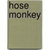 Hose Monkey door Reed Farrel Coleman