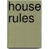 House Rules