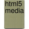 Html5 Media door Shelley Powers