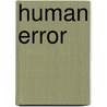 Human Error door James Reason