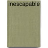 Inescapable by Saskia Walker