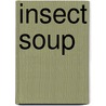 Insect Soup by Barry Louis Polisar