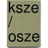 Ksze / Osze
