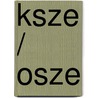 Ksze / Osze door Philipp Kaufmann