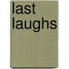 Last Laughs door Patrick J. Lewis