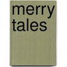 Merry Tales by Samuel Clemens