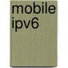 Mobile Ipv6 door Tatuya Jinmei