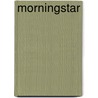 Morningstar by Morningstar Mercredi