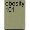Obesity 101 door Lauren M. Rossen