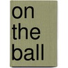 On the Ball by David M. Carter