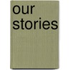 Our Stories door Marion D. Bauer