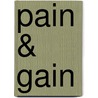 Pain & Gain door Pete Collins
