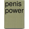 Penis Power door Dudley Seth Danoff