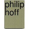 Philip Hoff door Samuel B. Hand
