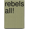 Rebels All! door Prof. Kevin Mattson
