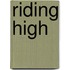 Riding High